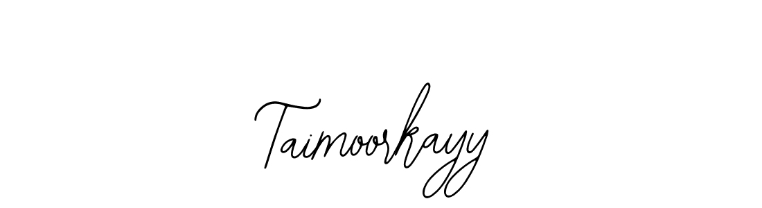 Design your own signature with our free online signature maker. With this signature software, you can create a handwritten (Bearetta-2O07w) signature for name Taimoorkayy. Taimoorkayy signature style 12 images and pictures png