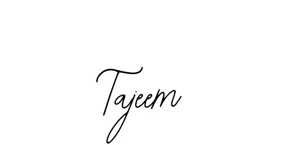 Also we have Tajeem name is the best signature style. Create professional handwritten signature collection using Bearetta-2O07w autograph style. Tajeem signature style 12 images and pictures png