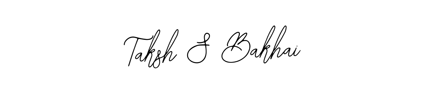 You should practise on your own different ways (Bearetta-2O07w) to write your name (Taksh S Bakhai) in signature. don't let someone else do it for you. Taksh S Bakhai signature style 12 images and pictures png