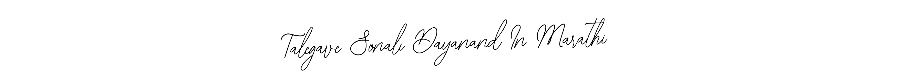 You should practise on your own different ways (Bearetta-2O07w) to write your name (Talegave Sonali Dayanand In Marathi) in signature. don't let someone else do it for you. Talegave Sonali Dayanand In Marathi signature style 12 images and pictures png