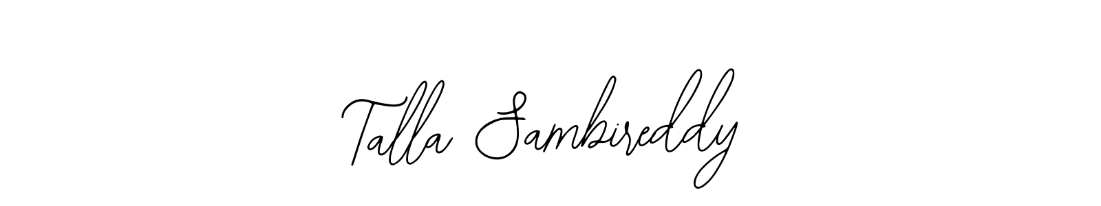 Also we have Talla Sambireddy name is the best signature style. Create professional handwritten signature collection using Bearetta-2O07w autograph style. Talla Sambireddy signature style 12 images and pictures png