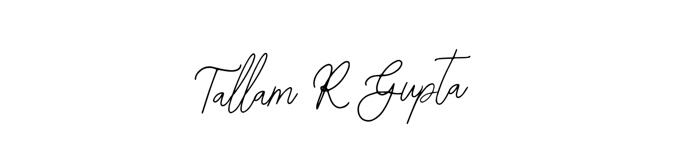 Tallam R Gupta stylish signature style. Best Handwritten Sign (Bearetta-2O07w) for my name. Handwritten Signature Collection Ideas for my name Tallam R Gupta. Tallam R Gupta signature style 12 images and pictures png