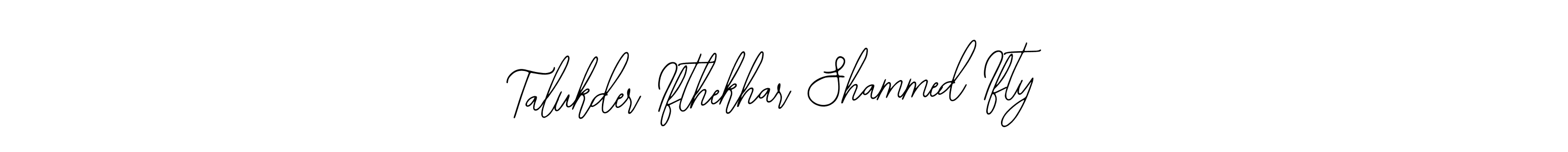 Talukder Ifthekhar Shammed Ifty stylish signature style. Best Handwritten Sign (Bearetta-2O07w) for my name. Handwritten Signature Collection Ideas for my name Talukder Ifthekhar Shammed Ifty. Talukder Ifthekhar Shammed Ifty signature style 12 images and pictures png