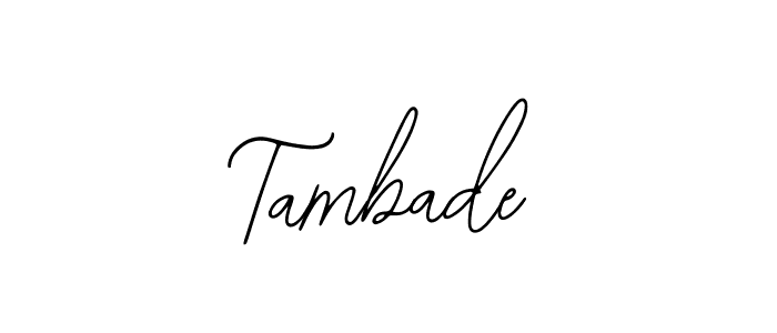 Create a beautiful signature design for name Tambade. With this signature (Bearetta-2O07w) fonts, you can make a handwritten signature for free. Tambade signature style 12 images and pictures png
