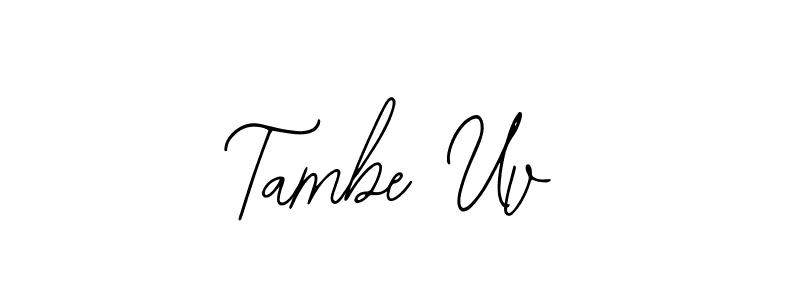 if you are searching for the best signature style for your name Tambe Uv. so please give up your signature search. here we have designed multiple signature styles  using Bearetta-2O07w. Tambe Uv signature style 12 images and pictures png