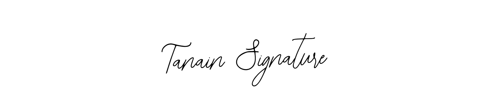 How to make Tanain Signature name signature. Use Bearetta-2O07w style for creating short signs online. This is the latest handwritten sign. Tanain Signature signature style 12 images and pictures png