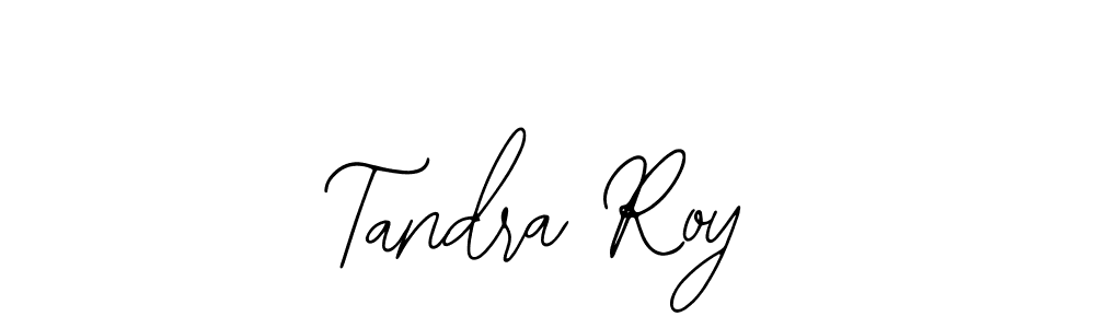 Make a short Tandra Roy signature style. Manage your documents anywhere anytime using Bearetta-2O07w. Create and add eSignatures, submit forms, share and send files easily. Tandra Roy signature style 12 images and pictures png