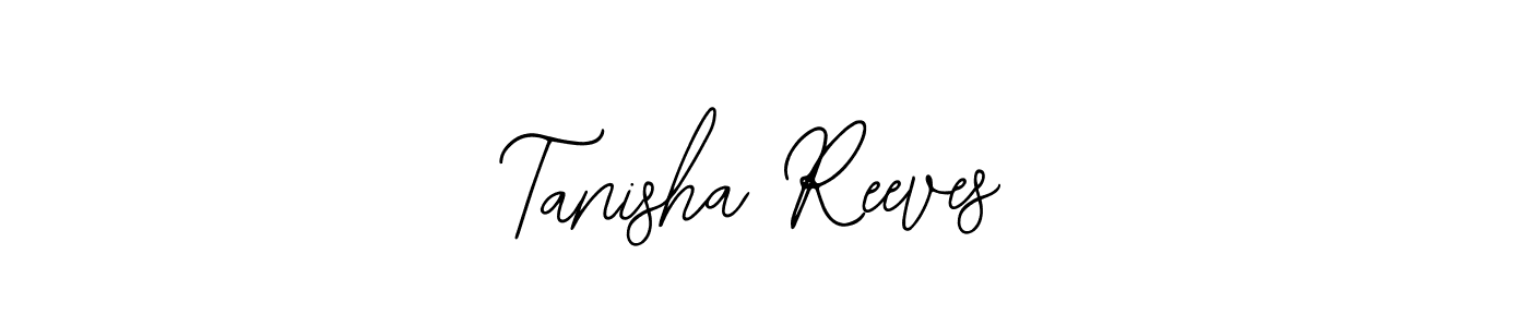 How to make Tanisha Reeves signature? Bearetta-2O07w is a professional autograph style. Create handwritten signature for Tanisha Reeves name. Tanisha Reeves signature style 12 images and pictures png