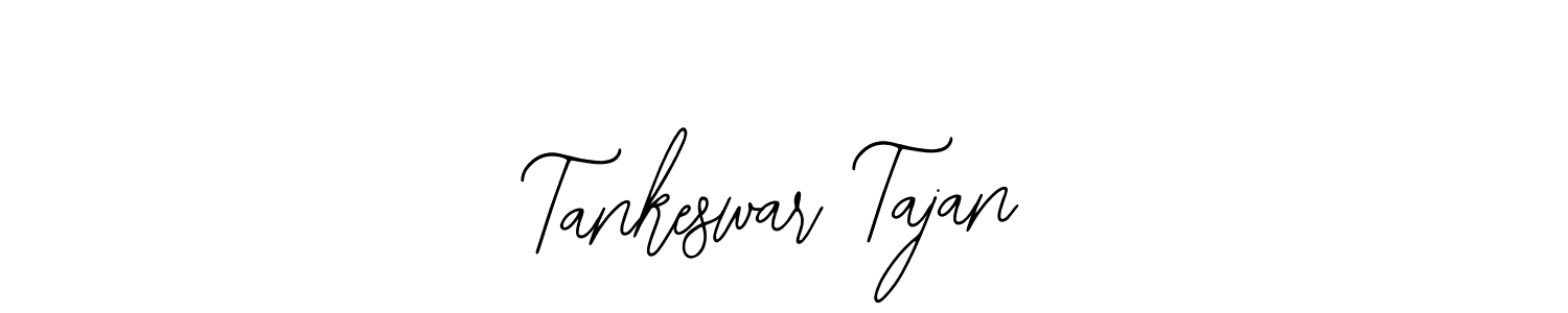 Use a signature maker to create a handwritten signature online. With this signature software, you can design (Bearetta-2O07w) your own signature for name Tankeswar Tajan. Tankeswar Tajan signature style 12 images and pictures png