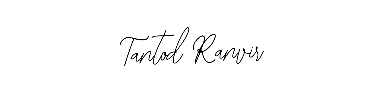 How to make Tantod Ranvir name signature. Use Bearetta-2O07w style for creating short signs online. This is the latest handwritten sign. Tantod Ranvir signature style 12 images and pictures png