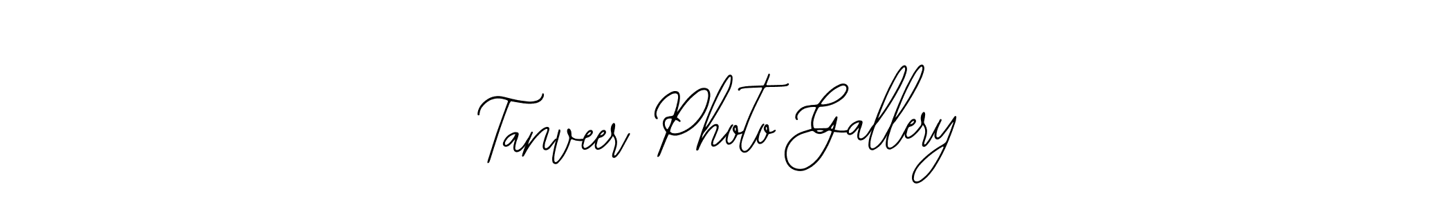 You should practise on your own different ways (Bearetta-2O07w) to write your name (Tanveer Photo Gallery) in signature. don't let someone else do it for you. Tanveer Photo Gallery signature style 12 images and pictures png