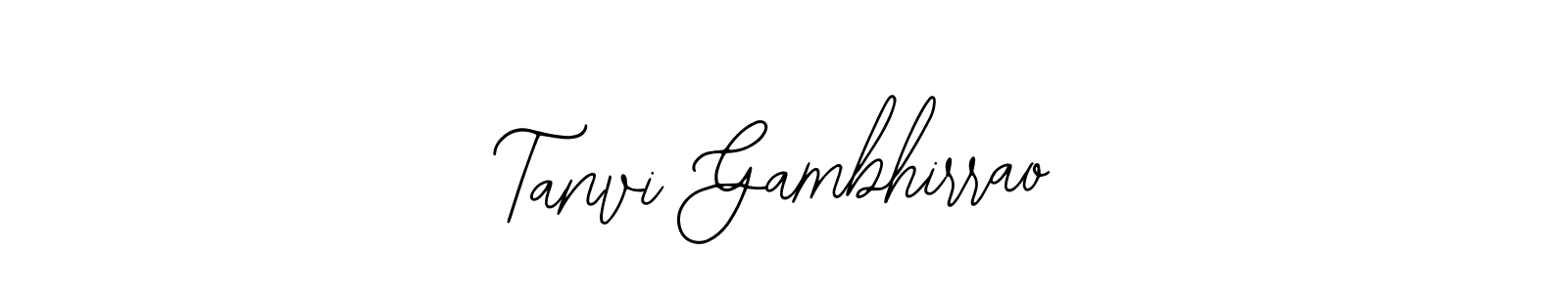 Make a short Tanvi Gambhirrao signature style. Manage your documents anywhere anytime using Bearetta-2O07w. Create and add eSignatures, submit forms, share and send files easily. Tanvi Gambhirrao signature style 12 images and pictures png
