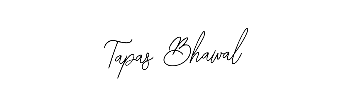 You should practise on your own different ways (Bearetta-2O07w) to write your name (Tapas Bhawal) in signature. don't let someone else do it for you. Tapas Bhawal signature style 12 images and pictures png