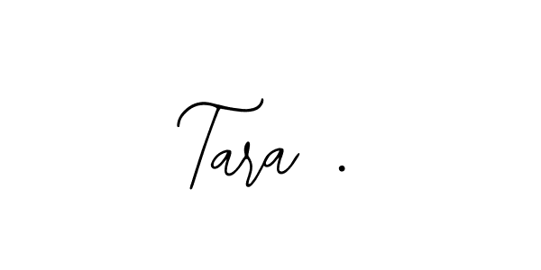 Make a beautiful signature design for name Tara .. With this signature (Bearetta-2O07w) style, you can create a handwritten signature for free. Tara . signature style 12 images and pictures png