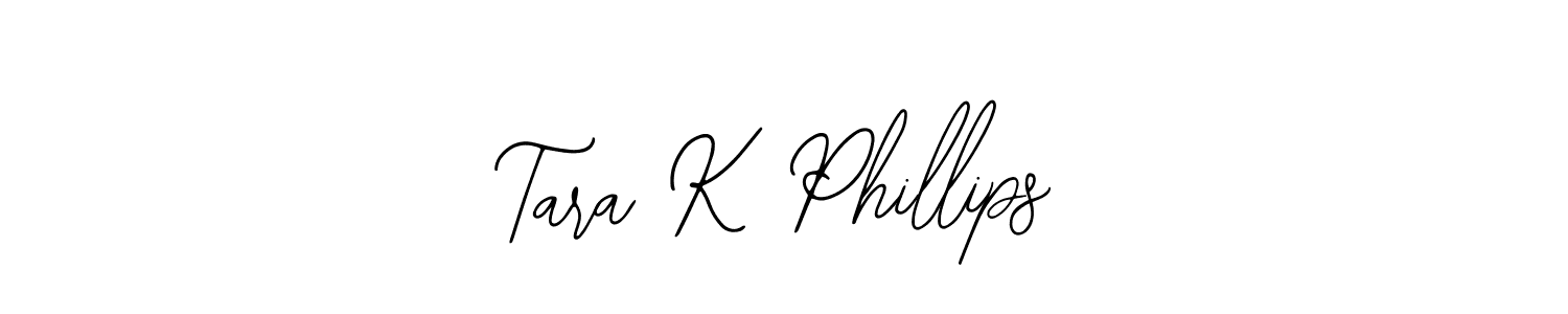 Similarly Bearetta-2O07w is the best handwritten signature design. Signature creator online .You can use it as an online autograph creator for name Tara K Phillips. Tara K Phillips signature style 12 images and pictures png
