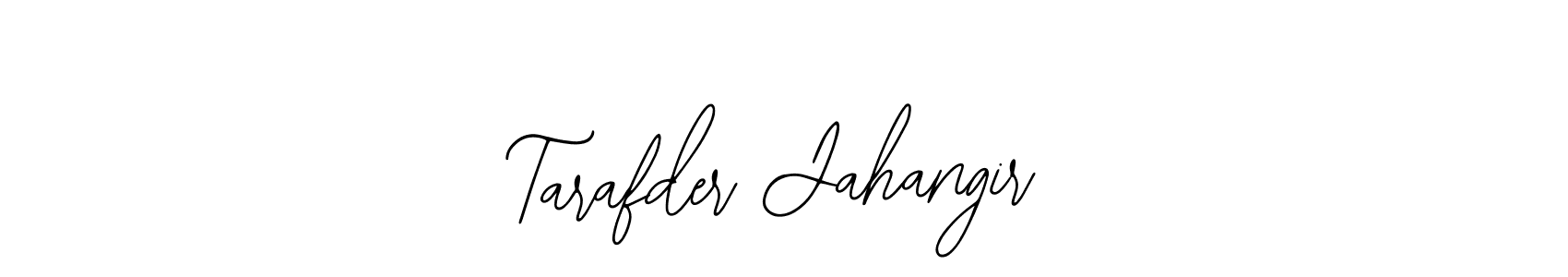 You should practise on your own different ways (Bearetta-2O07w) to write your name (Tarafder Jahangir) in signature. don't let someone else do it for you. Tarafder Jahangir signature style 12 images and pictures png