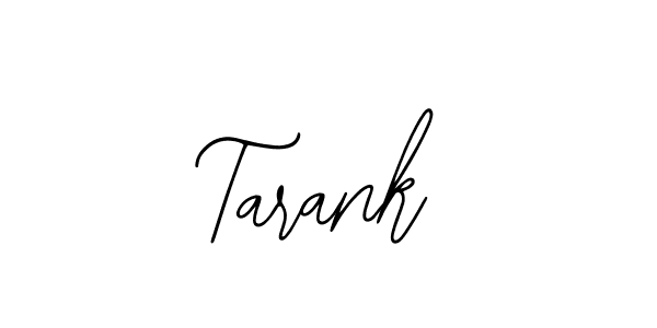 Also we have Tarank name is the best signature style. Create professional handwritten signature collection using Bearetta-2O07w autograph style. Tarank signature style 12 images and pictures png