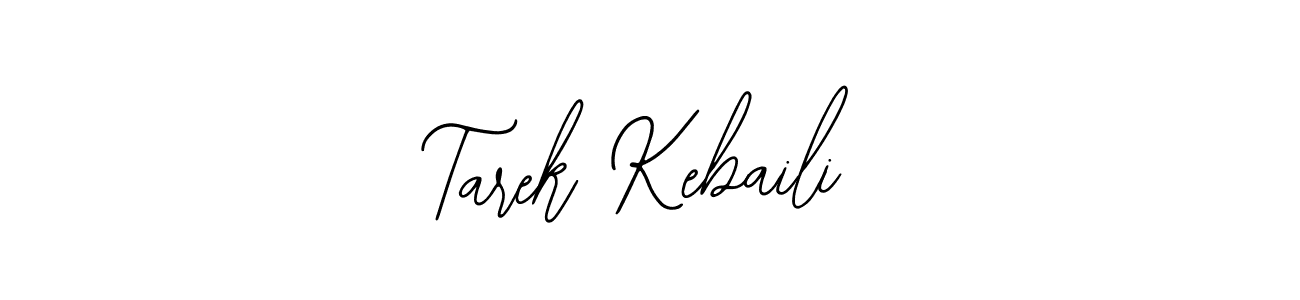 Create a beautiful signature design for name Tarek Kebaili. With this signature (Bearetta-2O07w) fonts, you can make a handwritten signature for free. Tarek Kebaili signature style 12 images and pictures png
