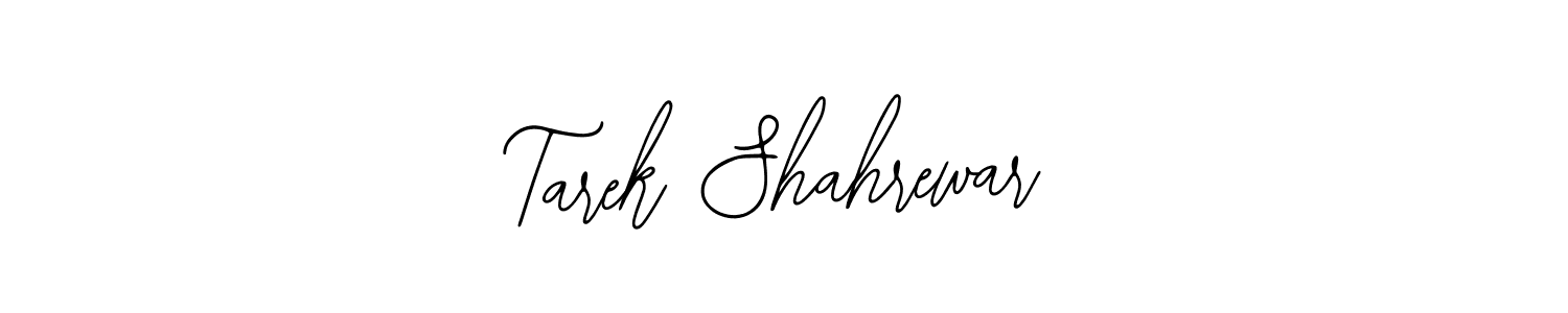 How to make Tarek Shahrewar signature? Bearetta-2O07w is a professional autograph style. Create handwritten signature for Tarek Shahrewar name. Tarek Shahrewar signature style 12 images and pictures png