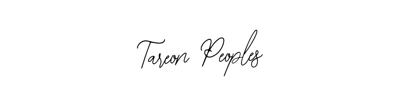 You should practise on your own different ways (Bearetta-2O07w) to write your name (Tareon Peoples) in signature. don't let someone else do it for you. Tareon Peoples signature style 12 images and pictures png