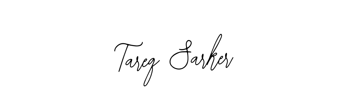 Also we have Tareq Sarker name is the best signature style. Create professional handwritten signature collection using Bearetta-2O07w autograph style. Tareq Sarker signature style 12 images and pictures png