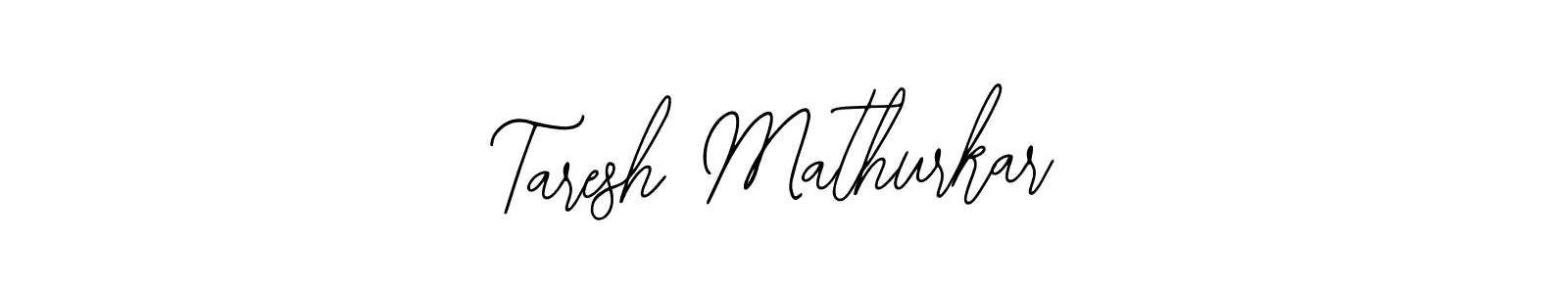 Use a signature maker to create a handwritten signature online. With this signature software, you can design (Bearetta-2O07w) your own signature for name Taresh Mathurkar. Taresh Mathurkar signature style 12 images and pictures png