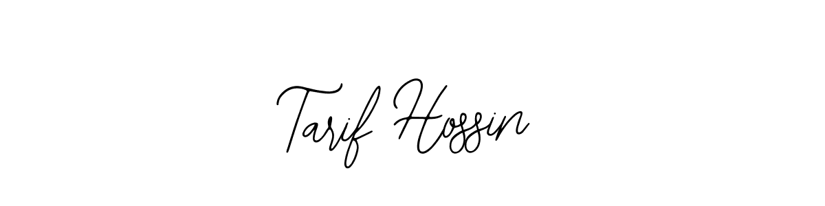 The best way (Bearetta-2O07w) to make a short signature is to pick only two or three words in your name. The name Tarif Hossin include a total of six letters. For converting this name. Tarif Hossin signature style 12 images and pictures png