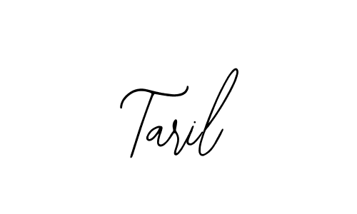 You should practise on your own different ways (Bearetta-2O07w) to write your name (Taril) in signature. don't let someone else do it for you. Taril signature style 12 images and pictures png
