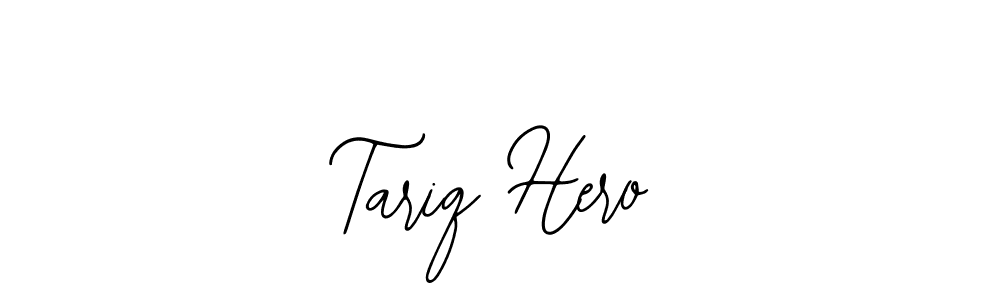 Make a short Tariq Hero signature style. Manage your documents anywhere anytime using Bearetta-2O07w. Create and add eSignatures, submit forms, share and send files easily. Tariq Hero signature style 12 images and pictures png