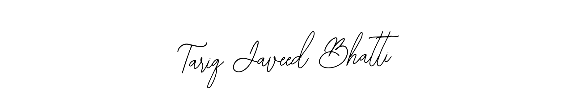 You should practise on your own different ways (Bearetta-2O07w) to write your name (Tariq Javeed Bhatti) in signature. don't let someone else do it for you. Tariq Javeed Bhatti signature style 12 images and pictures png