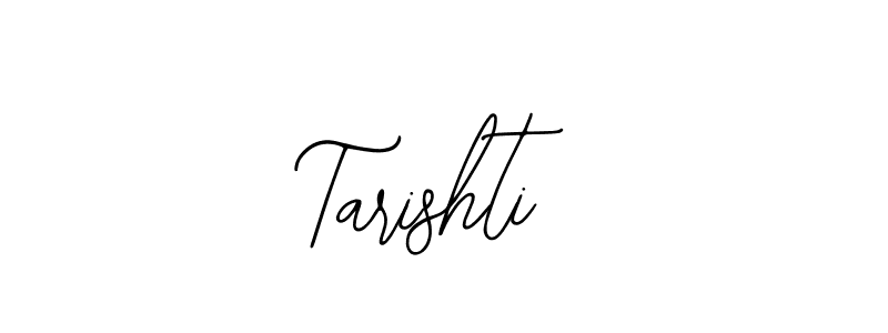 How to make Tarishti signature? Bearetta-2O07w is a professional autograph style. Create handwritten signature for Tarishti name. Tarishti signature style 12 images and pictures png