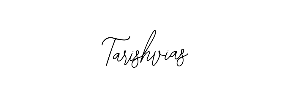 You should practise on your own different ways (Bearetta-2O07w) to write your name (Tarishvias) in signature. don't let someone else do it for you. Tarishvias signature style 12 images and pictures png