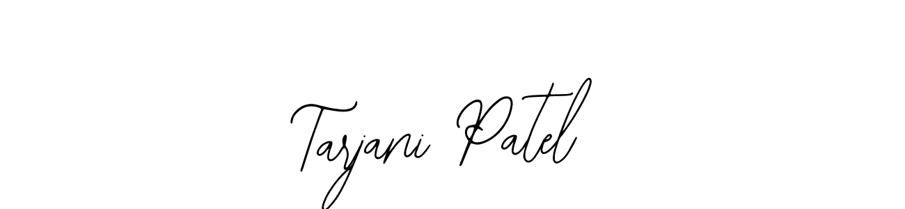 Use a signature maker to create a handwritten signature online. With this signature software, you can design (Bearetta-2O07w) your own signature for name Tarjani Patel. Tarjani Patel signature style 12 images and pictures png