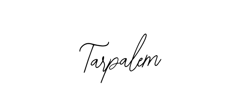 Tarpalem stylish signature style. Best Handwritten Sign (Bearetta-2O07w) for my name. Handwritten Signature Collection Ideas for my name Tarpalem. Tarpalem signature style 12 images and pictures png