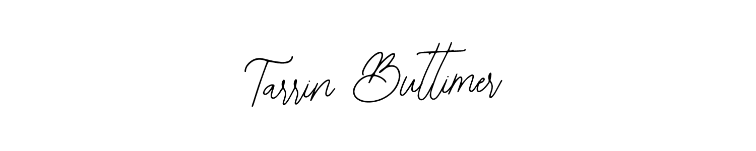 You should practise on your own different ways (Bearetta-2O07w) to write your name (Tarrin Buttimer) in signature. don't let someone else do it for you. Tarrin Buttimer signature style 12 images and pictures png
