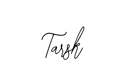 Make a beautiful signature design for name Tarsk. With this signature (Bearetta-2O07w) style, you can create a handwritten signature for free. Tarsk signature style 12 images and pictures png