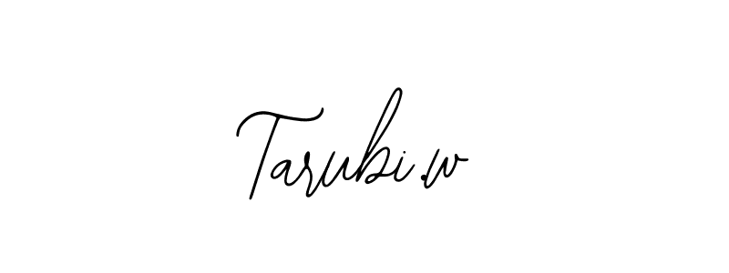 It looks lik you need a new signature style for name Tarubi.w. Design unique handwritten (Bearetta-2O07w) signature with our free signature maker in just a few clicks. Tarubi.w signature style 12 images and pictures png