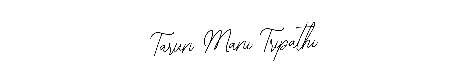 You should practise on your own different ways (Bearetta-2O07w) to write your name (Tarun Mani Tripathi) in signature. don't let someone else do it for you. Tarun Mani Tripathi signature style 12 images and pictures png