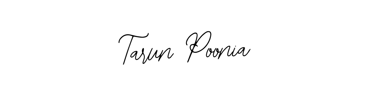 You should practise on your own different ways (Bearetta-2O07w) to write your name (Tarun Poonia) in signature. don't let someone else do it for you. Tarun Poonia signature style 12 images and pictures png