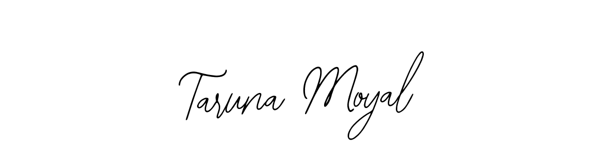 How to make Taruna Moyal signature? Bearetta-2O07w is a professional autograph style. Create handwritten signature for Taruna Moyal name. Taruna Moyal signature style 12 images and pictures png