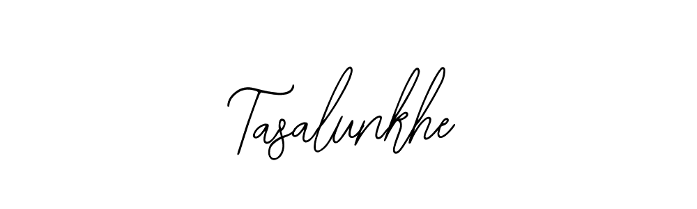 How to make Tasalunkhe signature? Bearetta-2O07w is a professional autograph style. Create handwritten signature for Tasalunkhe name. Tasalunkhe signature style 12 images and pictures png