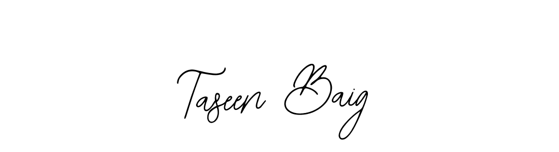 You should practise on your own different ways (Bearetta-2O07w) to write your name (Taseen Baig) in signature. don't let someone else do it for you. Taseen Baig signature style 12 images and pictures png