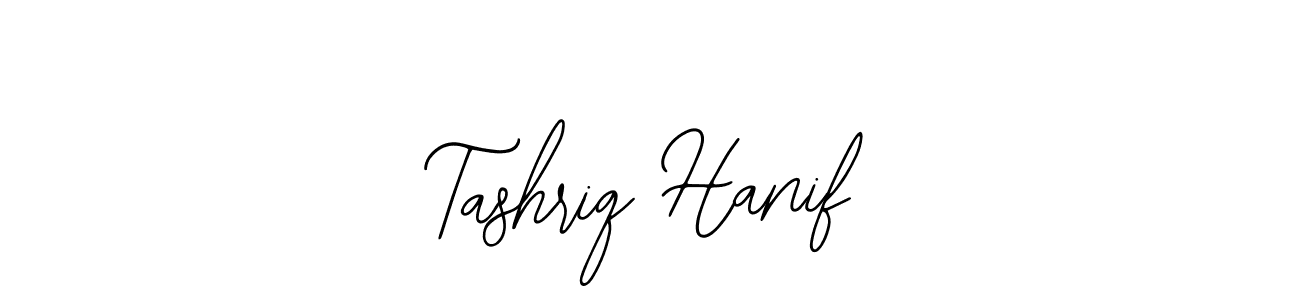 Also we have Tashriq Hanif name is the best signature style. Create professional handwritten signature collection using Bearetta-2O07w autograph style. Tashriq Hanif signature style 12 images and pictures png