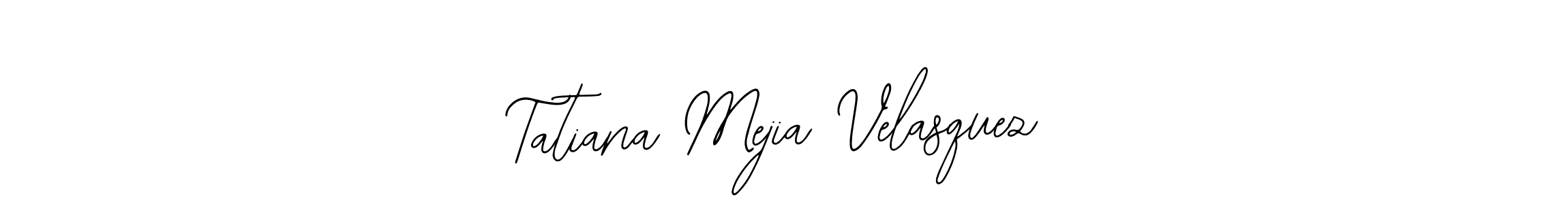 if you are searching for the best signature style for your name Tatiana Mejia Velasquez. so please give up your signature search. here we have designed multiple signature styles  using Bearetta-2O07w. Tatiana Mejia Velasquez signature style 12 images and pictures png