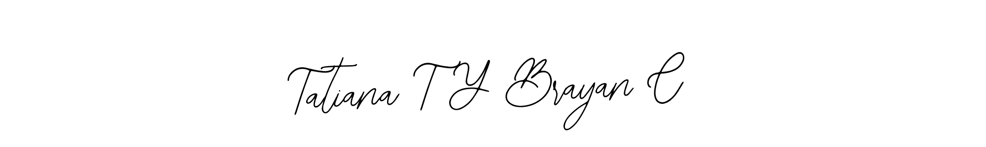 How to Draw Tatiana T Y Brayan C signature style? Bearetta-2O07w is a latest design signature styles for name Tatiana T Y Brayan C. Tatiana T Y Brayan C signature style 12 images and pictures png