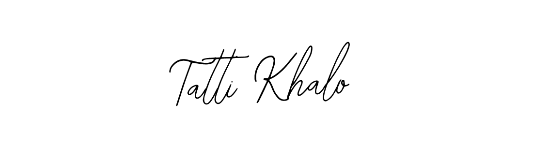 Create a beautiful signature design for name Tatti Khalo. With this signature (Bearetta-2O07w) fonts, you can make a handwritten signature for free. Tatti Khalo signature style 12 images and pictures png