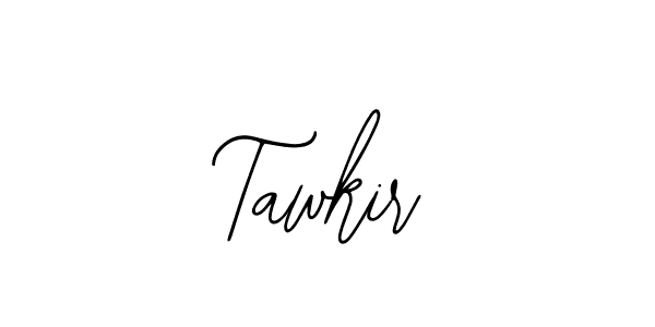Tawkir stylish signature style. Best Handwritten Sign (Bearetta-2O07w) for my name. Handwritten Signature Collection Ideas for my name Tawkir. Tawkir signature style 12 images and pictures png