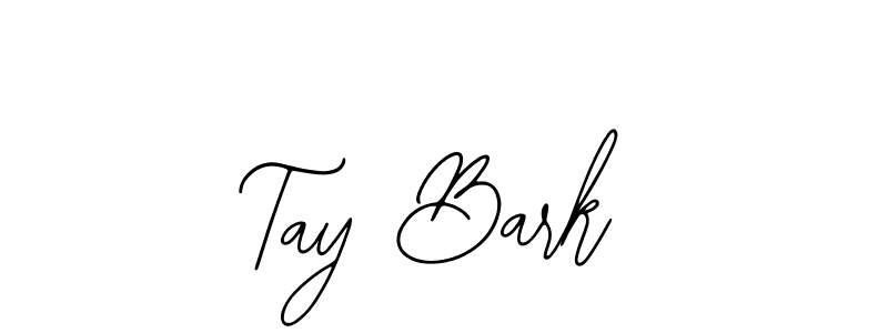 How to make Tay Bark name signature. Use Bearetta-2O07w style for creating short signs online. This is the latest handwritten sign. Tay Bark signature style 12 images and pictures png
