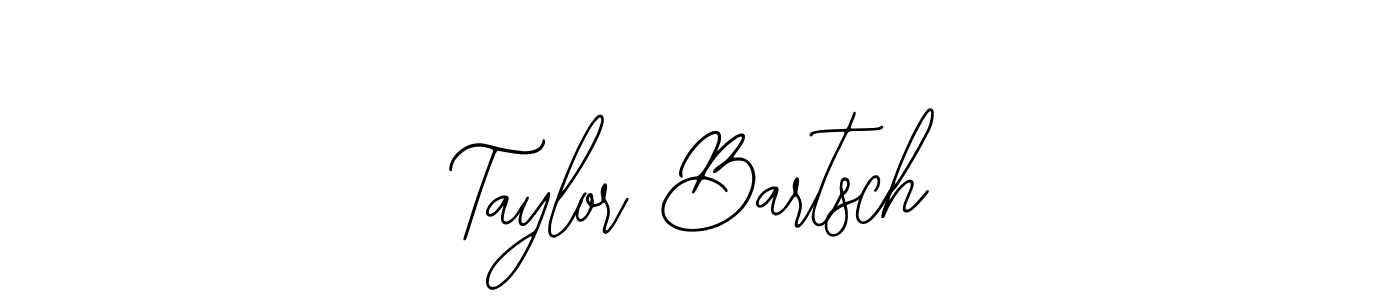You should practise on your own different ways (Bearetta-2O07w) to write your name (Taylor Bartsch) in signature. don't let someone else do it for you. Taylor Bartsch signature style 12 images and pictures png