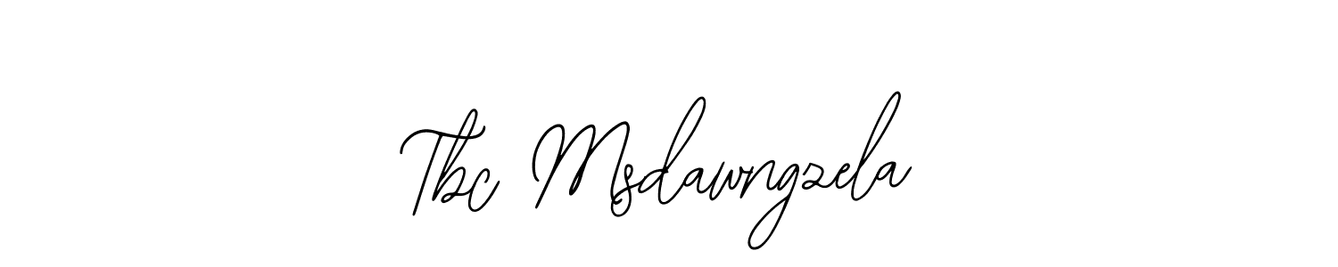 Make a beautiful signature design for name Tbc Msdawngzela. With this signature (Bearetta-2O07w) style, you can create a handwritten signature for free. Tbc Msdawngzela signature style 12 images and pictures png